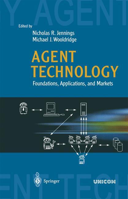 Agent Technology - Jennings, Nicholas R.|Wooldridge, Michael J.