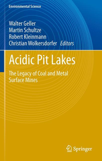 Acidic Pit Lakes - Geller, Walter|Schultze, Martin|Kleinmann, Robert|Wolkersdorfer, Christian