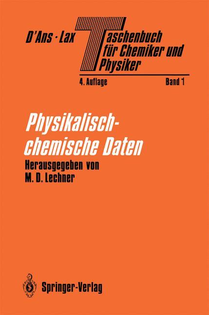 Taschenbuch für Chemiker und Physiker - W. Heiland|P. Hertel|S. Jovanovic|J.V. Kratz|M.D. Lechner|B. Markert|M. Neumann|E. Nordmeier|H. Rosemeyer|D. Steinmeier|O. Thiemann|M. Wöhlecke