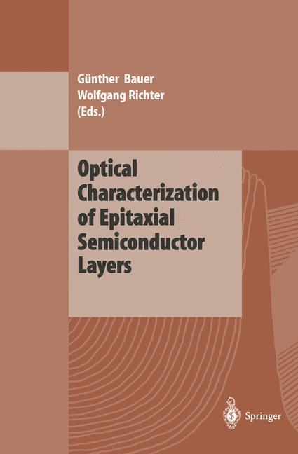 Optical Characterization of Epitaxial Semiconductor Layers - Bauer, Günther|Richter, Wolfgang