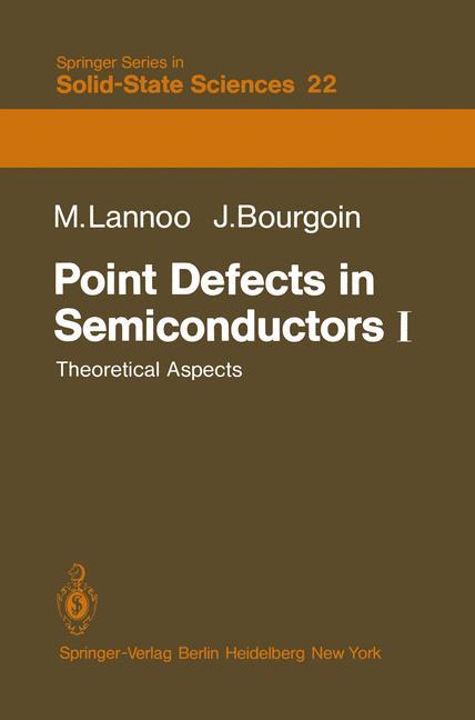 Point Defects in Semiconductors I - M. Lannoo