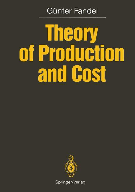 Theory of Production and Cost - GÃ¼nter Fandel