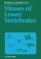 Viruses of Lower Vertebrates - Ahne, Winfried|Kurstak, Edouard