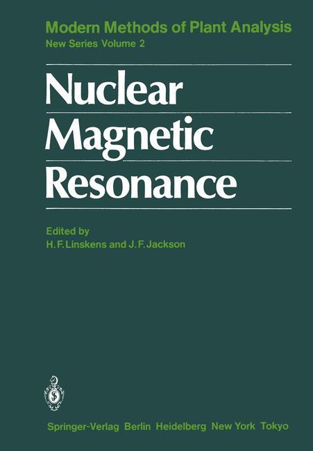 Nuclear Magnetic Resonance - Linskens, Hans F.|Jackson, John F.|Abell, C.|Bendel, P.|Dumas, C.|Hirst, R. C.|Kerhoas, C.|McCain, D. C.|Roberts, J. K. M.|Simpson, T. J.|Visintainer, J.