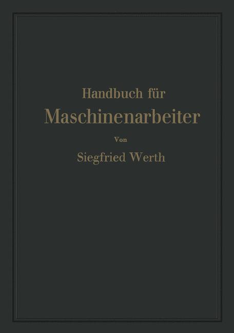 Handbuch für Maschinenarbeiter - Siegfried Werth