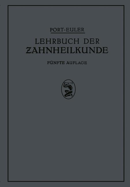 Lehrbuch der Zahnheilkunde - NA Port|NA Euler|K. Greve|W. Meyer|H.H. Rebel