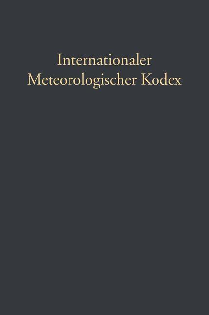 Internationaler Meteorologischer Kodex - Gustav Hellmann|Hugo Hildebrand Hildebrandsson