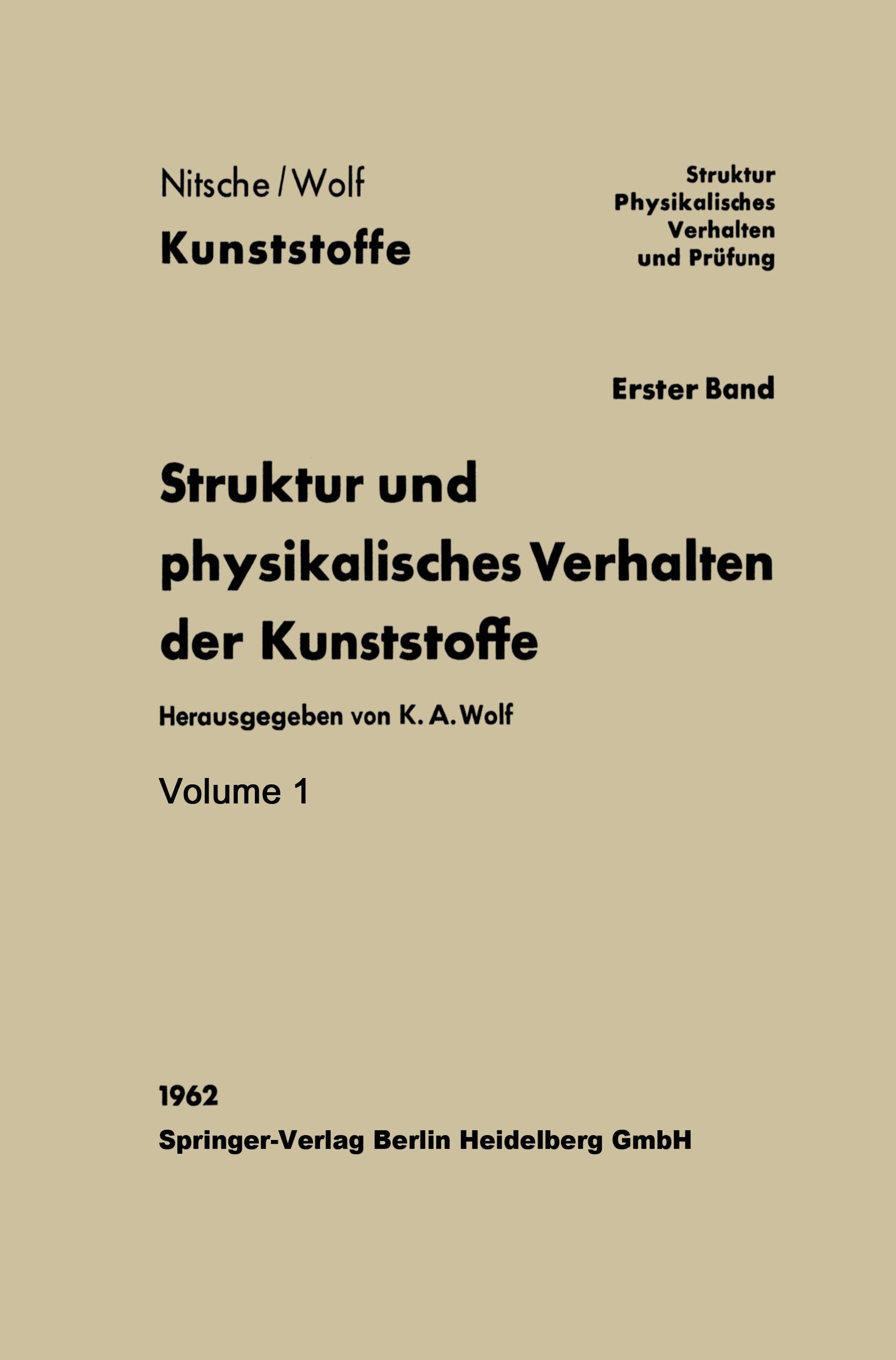 Struktur und physikalisches Verhalten der Kunststoffe - Karl August Wolf
