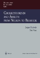 Cholecystokinin and Anxiety: From Neuron to Behavior - Bradwejn, Jacques|Vasar, Eero