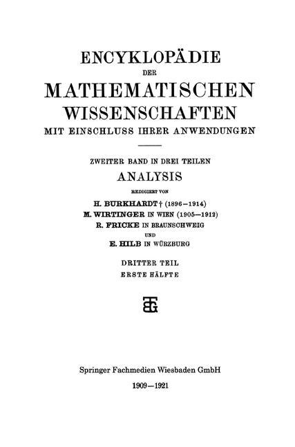 Encyklopaedie der Mathematischen Wissenschaften mit Einschluss ihrer Anwendungen - H. Burkhardt|M. Wirtinger|R. Fricke|E. Hilb