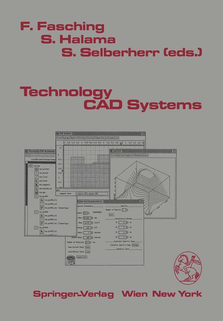 Technology CAD Systems - Fasching, Franz|Halama, Stefan|Selberherr, Siegfried
