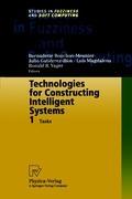 Technologies for Constructing Intelligent Systems 1 - Bouchon-Meunier, Bernadette|Gutierrez-Rios, Julio|Magdalena, Luis