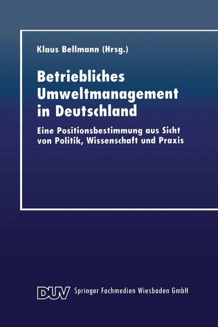 Betriebliches Umweltmanagement in Deutschland - Bellmann, Klaus