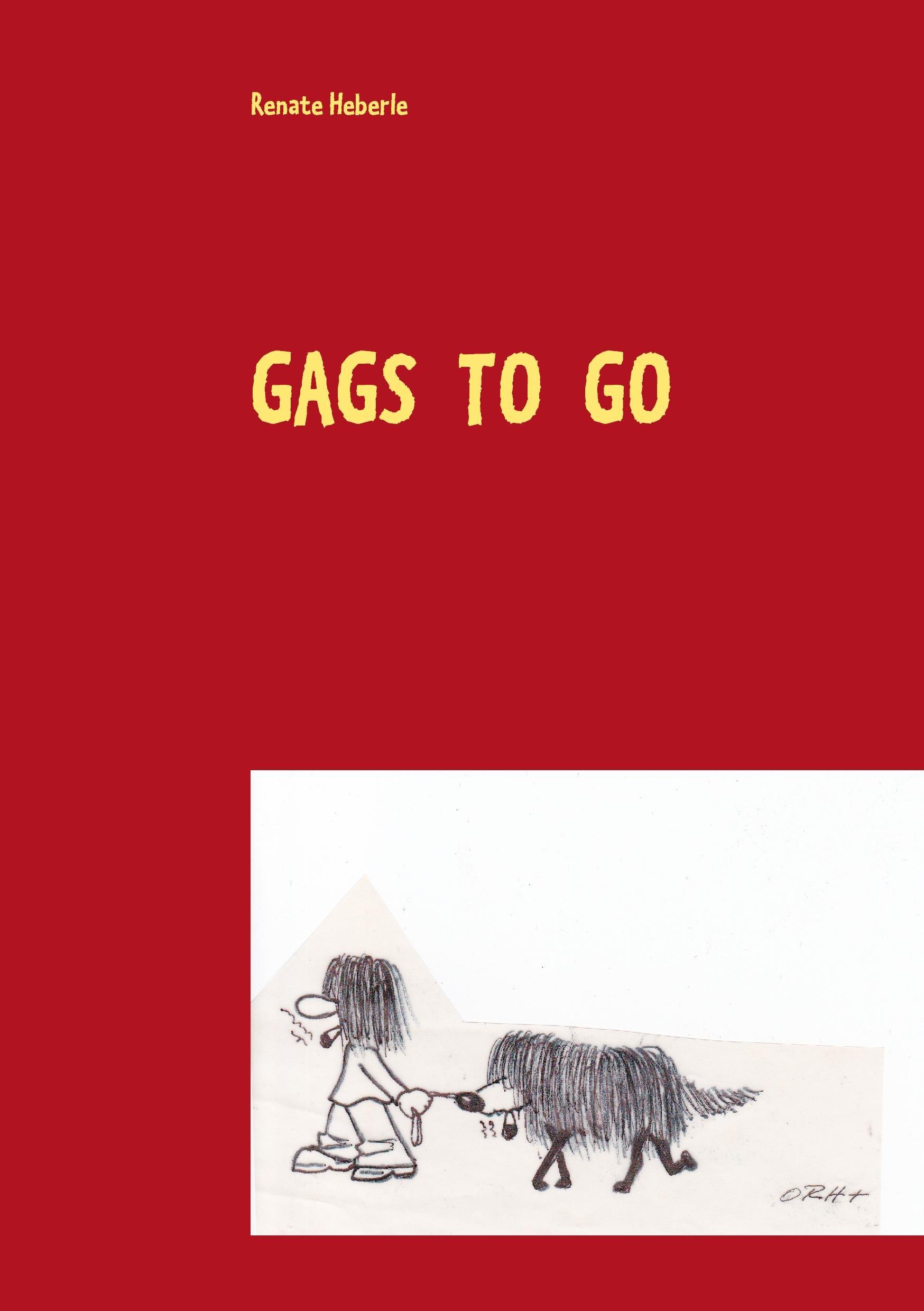 GAGS TO GO - Heberle, Renate