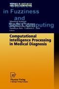 Computational Intelligence Processing in Medical Diagnosis - Schmitt, Manfred|Teodorescu, Horia-Nicolai|Jain, Ashlesha