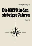 Die NATO in den siebziger Jahren - Wichard Woyke