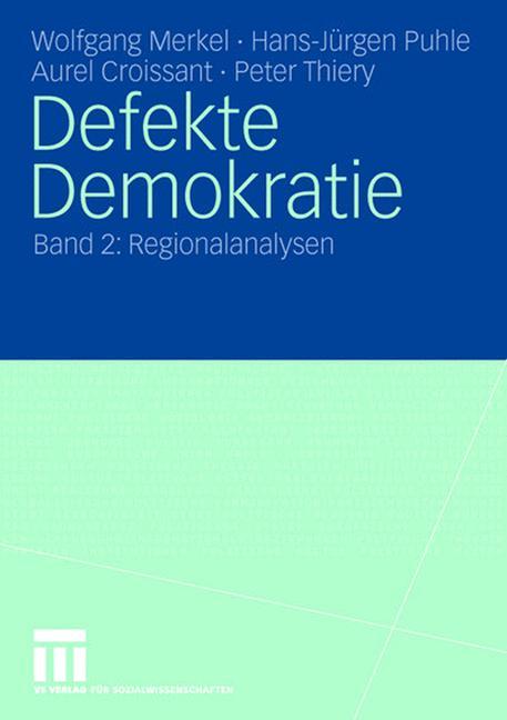 Defekte Demokratie - Wolfgang Merkel|Hans-Jürgen Puhle|Aurel Croissant|Peter Thiery
