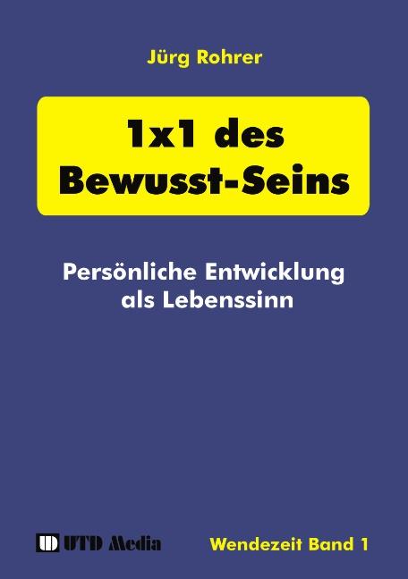 1 x 1 des Bewusst-Seins - Rohrer, JÃ¼rg