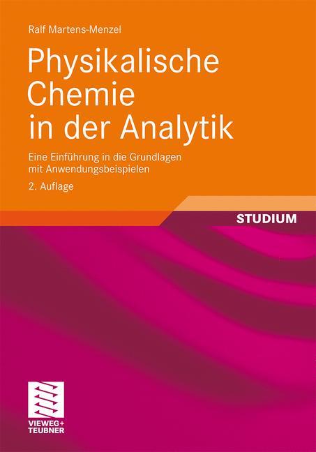 Physikalische Chemie in der Analytik - Ralf Martens-Menzel