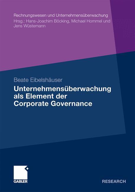 Unternehmensüberwachung als Element der Corporate Governance - Eibelshäuser, Beate