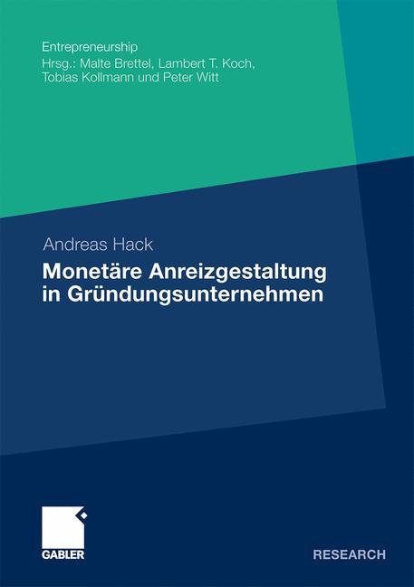 Monetäre Anreizgestaltung in Gründungsunternehmen - Andreas Hack