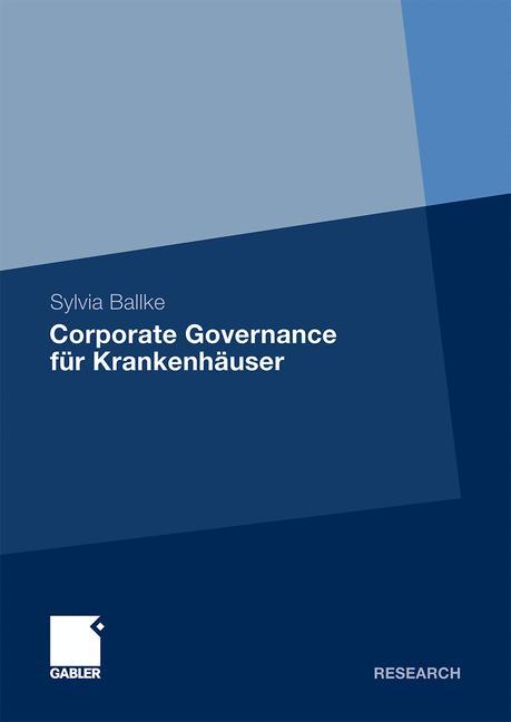 Corporate Governance fÃƒÂ¼r KrankenhÃƒÂ¤user - Ballke, Sylvia