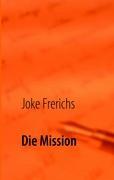 Die Mission - Frerichs, Joke