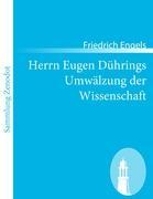 Herrn Eugen Dührings Umwaelzung der Wissenschaft - Engels, Friedrich