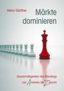 Maerkte dominieren - GÃ¼nther, Heinz