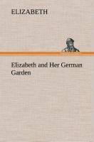 Elizabeth and Her German Garden - Elizabeth