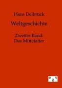 Weltgeschichte - Delbrück, Hans