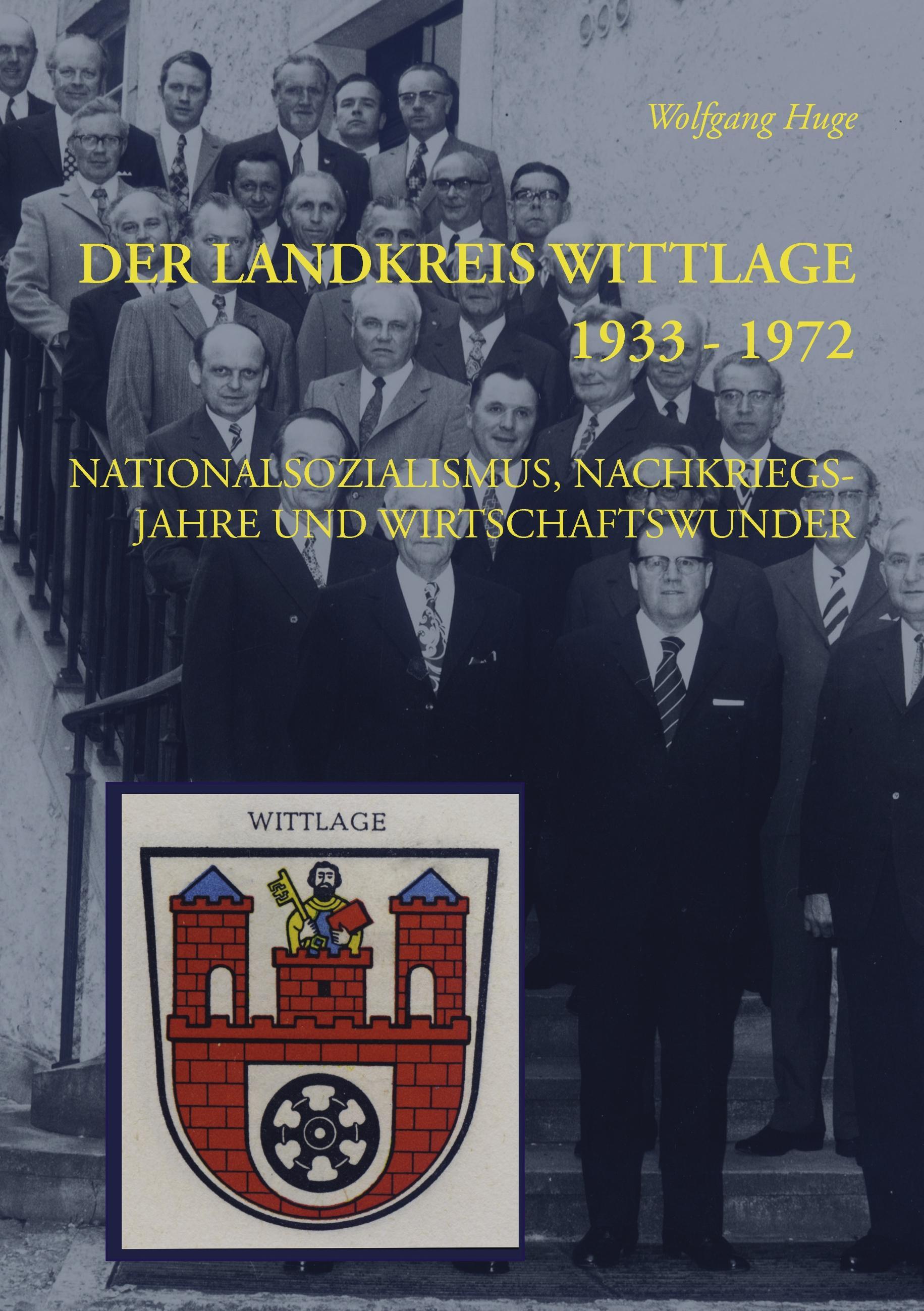 Der Landkreis Wittlage 1933 - 1972 - Huge, Wolfgang