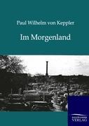 Im Morgenland - Keppler, Paul W. von