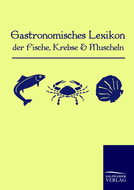 Gastronomisches Lexikon der Fische, Krebse und Muscheln - Anonymus, Anonym