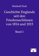 Geschichte Englandes seit den Friedensschlüssen von 1814 und 1815 1 - Pauli, Reinhold