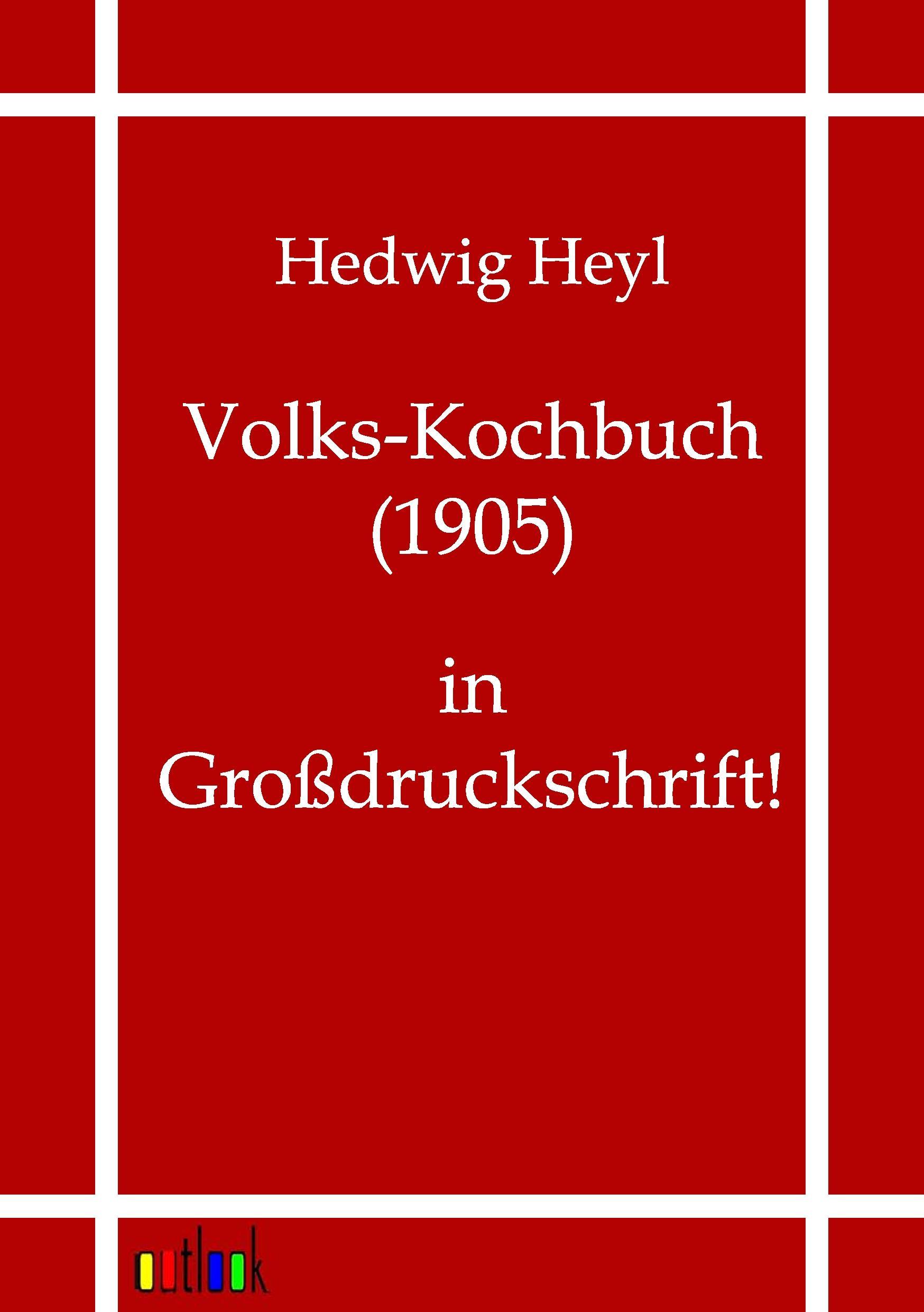 Volks-Kochbuch (1905) - Heyl, Hedwig