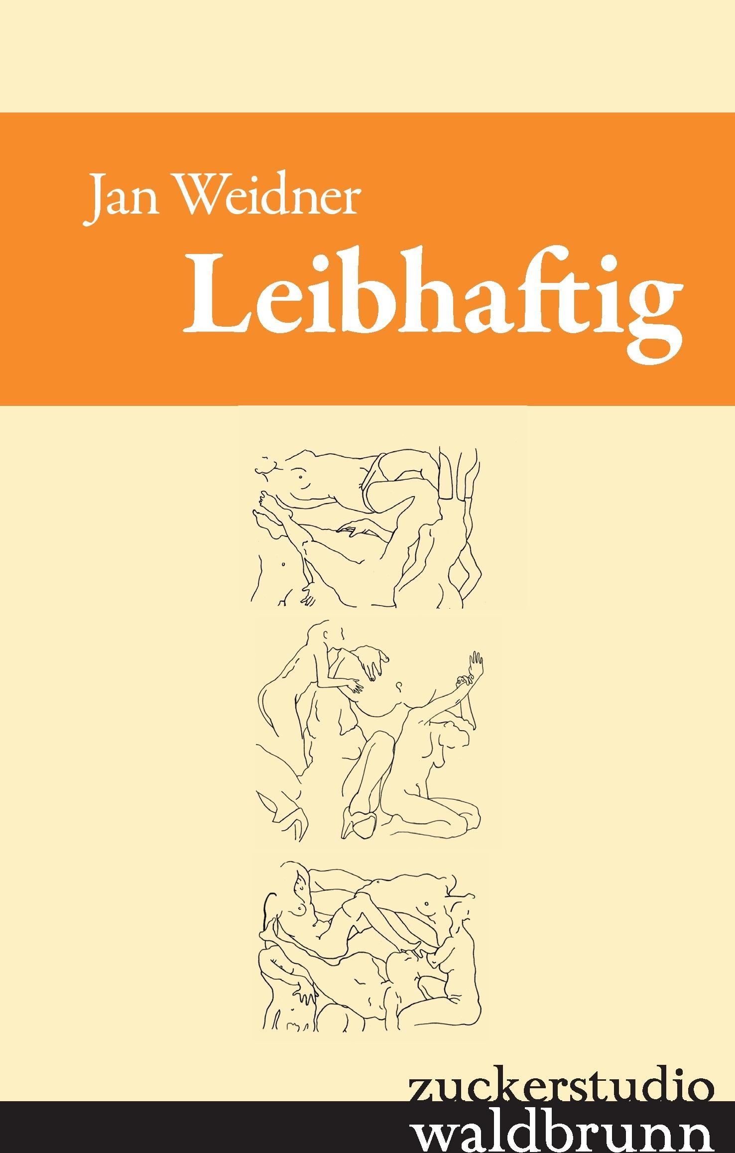 Leibhaftig - Weidner, Jan