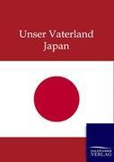 Unser Vaterland Japan - Ohne Autor