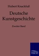 Deutsche Kunstgeschichte 2 - KnackfuÃŸ, Hubert