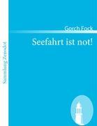 Seefahrt ist not! - Fock, Gorch