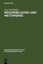 Regimebildung und Netzwerke - Waschkuhn, Arno