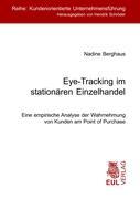 Eye-Tracking im stationaeren Einzelhandel - Berghaus, Nadine