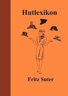 Hutlexikon - Suter, Fritz