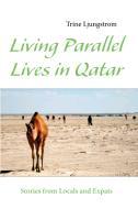 Living Parallel Lives in Qatar - Ljungstrom, Trine