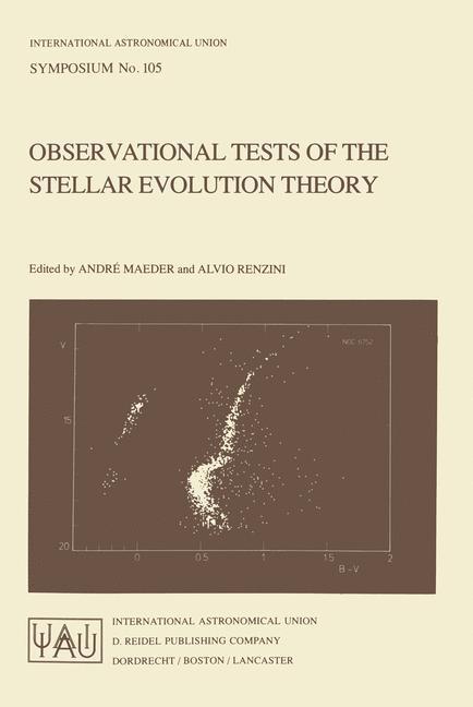 Observational Tests of the Stellar Evolution Theory - Maeder, André|Renzini, Alvio