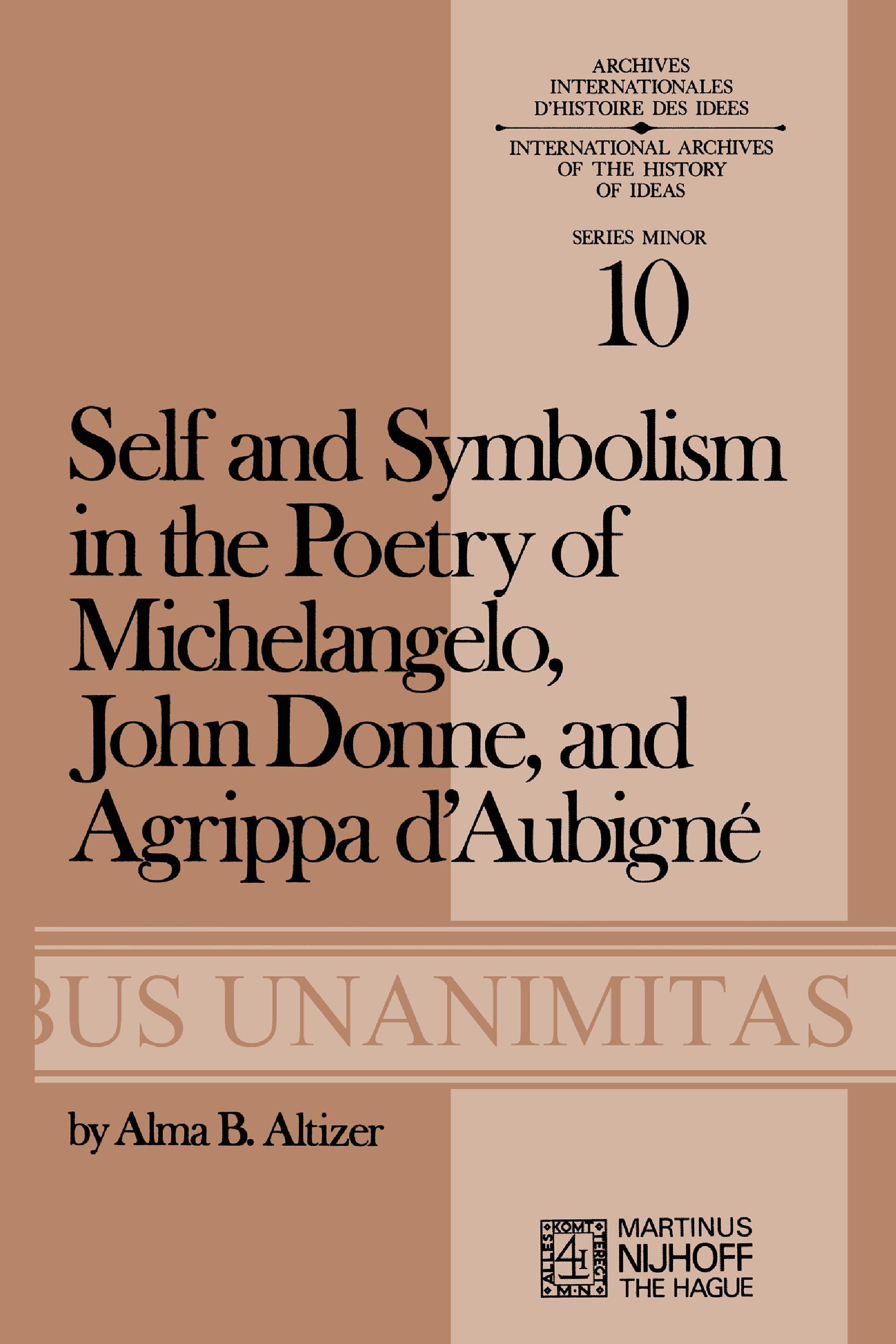 Self and Symbolism in the Poetry of Michelangelo, John Donne and Agrippa D'Aubigne - A.B. Altizer