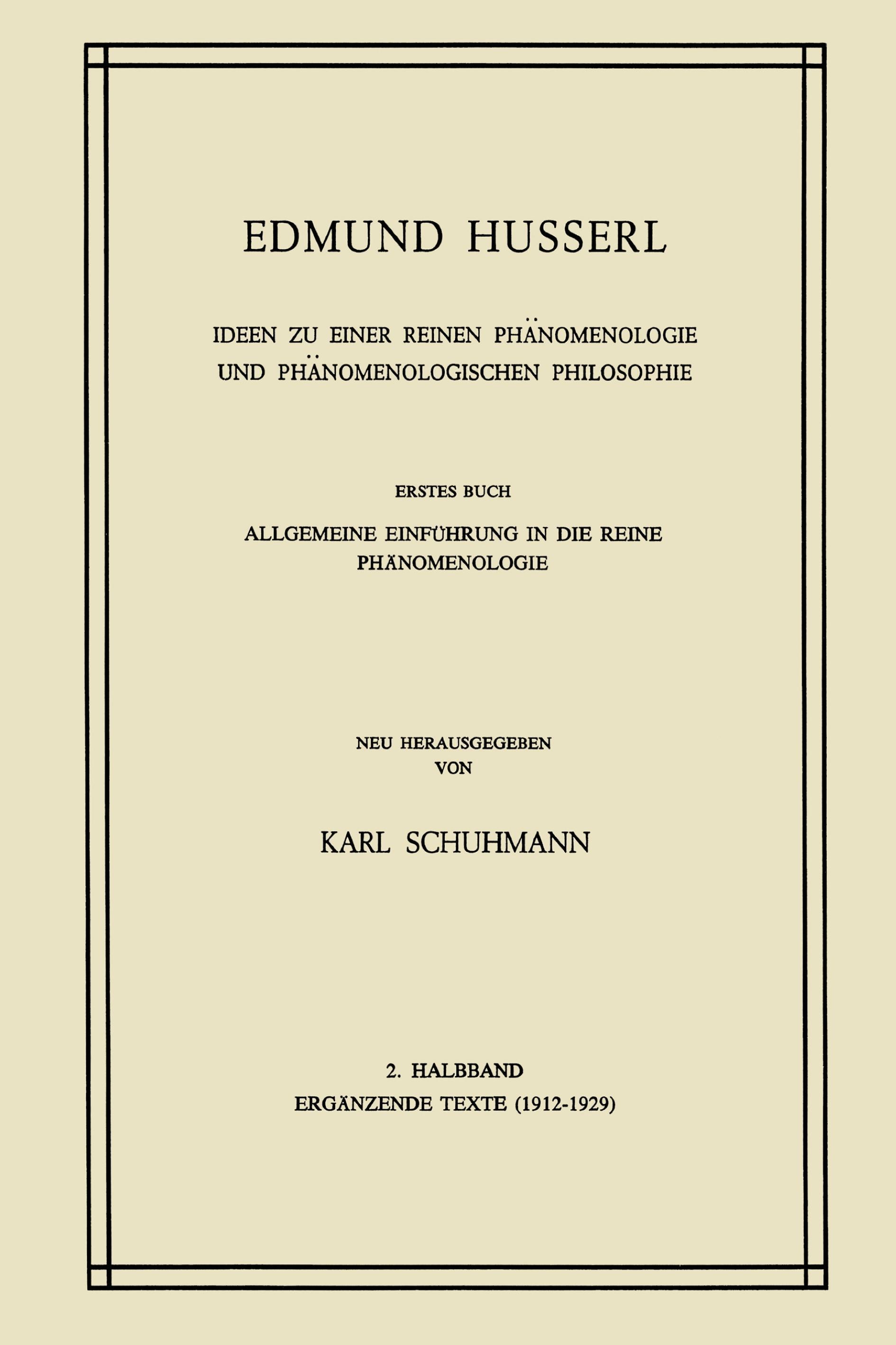 Ideen zu Einer Reinen Phaenomenologie und Phaenomenologischen Philosophie - Edmund Husserl|K. Schumann