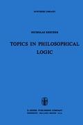 Topics in Philosophical Logic - N. Rescher