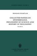 Collected Papers on Epistemology, Philosophy of Science and History of Philosophy - W. StegmÃƒÂ¼ller