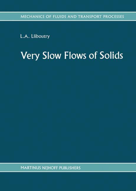 Very Slow Flows of Solids - Lliboutry, L. A.